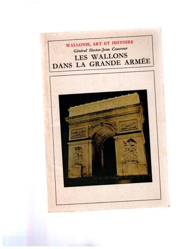 Les Wallons dans la Grande Armée -  Général H.J. Couvreur  beschikbaar voor biedingen