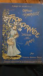 Superbe livre ancien d Ernest D'Hervilly "trop grande", Ophalen of Verzenden, Zo goed als nieuw