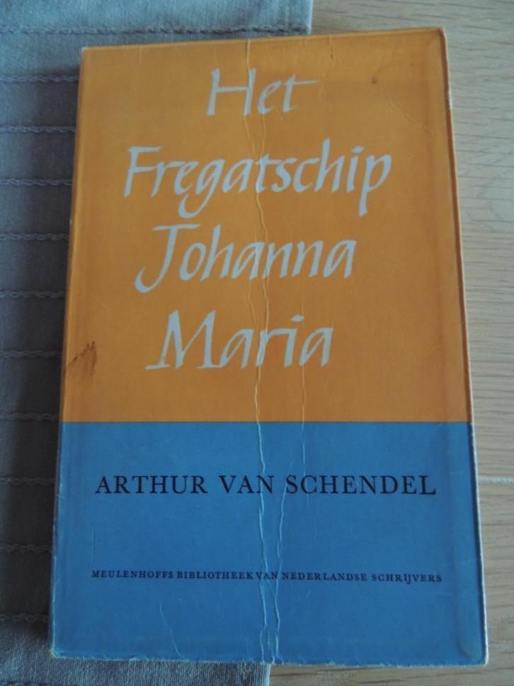 Het fregatschip Johanna Maria - Arthur van Schendel, Boeken, Romans, Zo goed als nieuw, Nederland, Ophalen of Verzenden