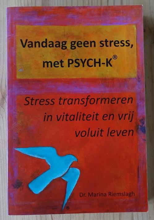 Vandaag geen stress, met PSYCH-K - Marina Riemslagh, Livres, Psychologie, Comme neuf, Enlèvement ou Envoi