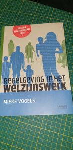 Regelgeving in het welzijnswerk - Nieuwe editie, Comme neuf, Enlèvement ou Envoi, Mieke Vogels