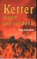 Ketter tegen wil en dank / Rog Greiner, Ophalen of Verzenden, Zo goed als nieuw