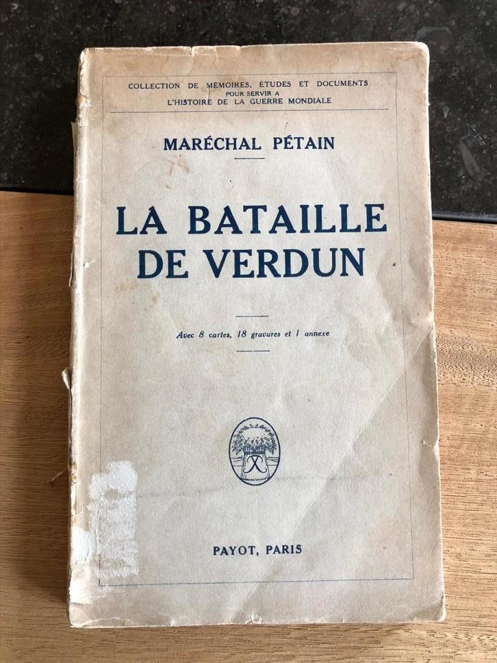 La bataille de Verdun - Maréchal PÉTAIN *Guerre 14-18 *1929, Livres, Guerre & Militaire, Utilisé, Armée de terre, Avant 1940, Enlèvement ou Envoi