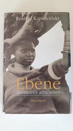 Ebène – Aventures africaines roman, Livres, Romans, Comme neuf, Ryszard Kapuscinski, Reste du monde, Enlèvement