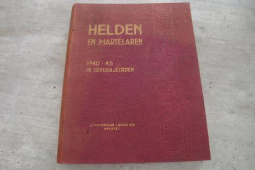 HELDEN EN MARTELAREN 1940-45 DE GEFUSILJEERDEN, Boeken, Oorlog en Militair, Gelezen, Ophalen of Verzenden