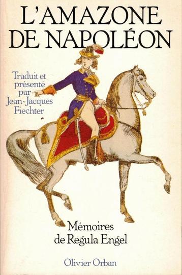 L'AMAZONE DE NAPOLEON (Mémoires de Regula Engel) beschikbaar voor biedingen