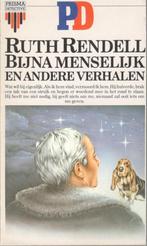 Bijna menselijk en andere verhalen,, Boeken, Ophalen of Verzenden, Gelezen, Ruth Rendell