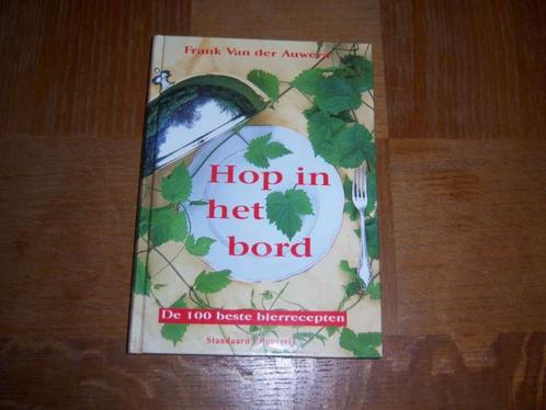 Kookboek Hop in het bord / Frank Van der Auwera, Boeken, Kookboeken, Nieuw, Voorgerechten en Soepen, Hoofdgerechten, Taart, Gebak en Desserts