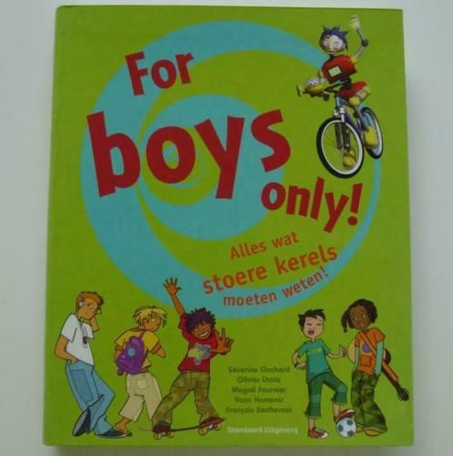 For boys only! Alles wat stoere kerels moeten weten!, Livres, Livres pour enfants | Jeunesse | 10 à 12 ans, Comme neuf, Non-fiction