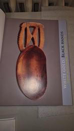 White gold, Black hands. Afrikaanse ivoorkunst 2010, Afrika, 19e eeuw, Nieuw, Ophalen of Verzenden