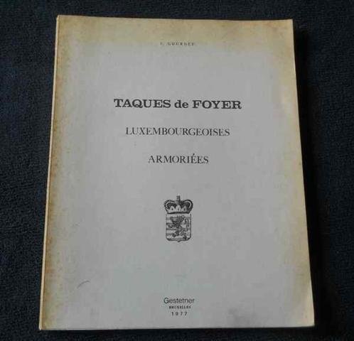 Taques de foyer luxembourgeoises armoriées - héraldique, Boeken, Geschiedenis | Nationaal, Gelezen, Ophalen of Verzenden