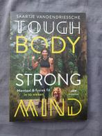 Saartje Vandendriessche - Tough Body Strong Mind, Enlèvement ou Envoi, Saartje Vandendriessche