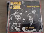 Pepper & Soul - Have my love, Gebruikt, 7 inch, Single, Ophalen of Verzenden
