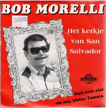 Vinyl, 7"   /   Bob Morelli – Het Kerkje Van San Salvador