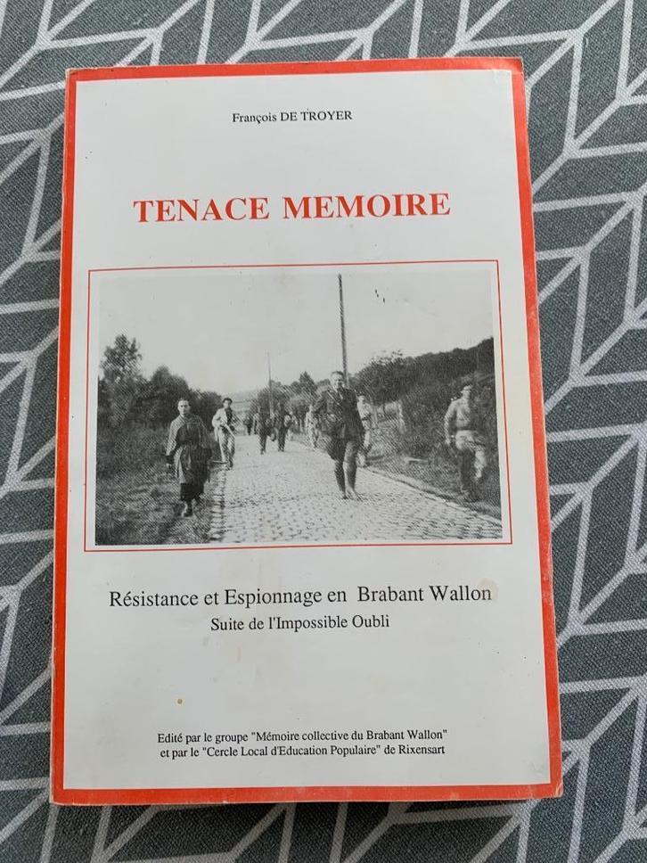 Tenace mémoire . Résistance et Espionnage en Brabant Wallon, Boeken, Geschiedenis | Nationaal, Gelezen, Ophalen of Verzenden