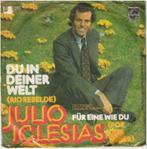 JULIO IGLESIAS: "Du in deiner Welt" (in 't Duits!), Comme neuf, 7 pouces, Pop, Enlèvement ou Envoi