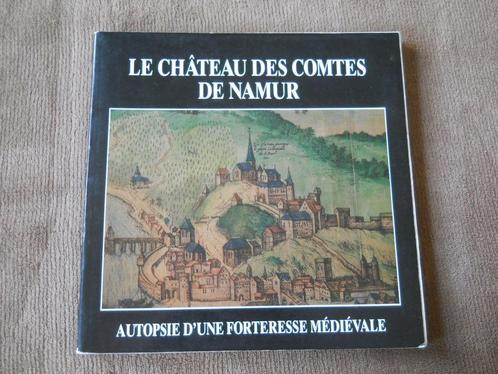 Le château des comtes de Namur - Autopsie d'une forteresse, Livres, Histoire nationale, Utilisé, Enlèvement ou Envoi