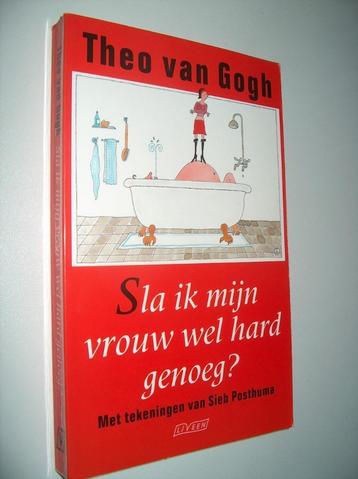 Theo van Gogh - Sla ik mijn vrouw wel hard genoeg ? beschikbaar voor biedingen