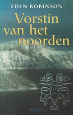 Vorstin van het noorden / Eden Robinson, Boeken, Ophalen of Verzenden, Gelezen