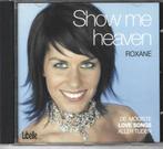 CD Roxane – Show Me Heaven (De Mooiste Love Songs Aller Tijd, Comme neuf, 2000 à nos jours, Enlèvement ou Envoi