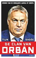 De clan van Orbán Kroniek van de Hongaarse aanval op Europa, Boeken, Ophalen of Verzenden, Tijn Sadee