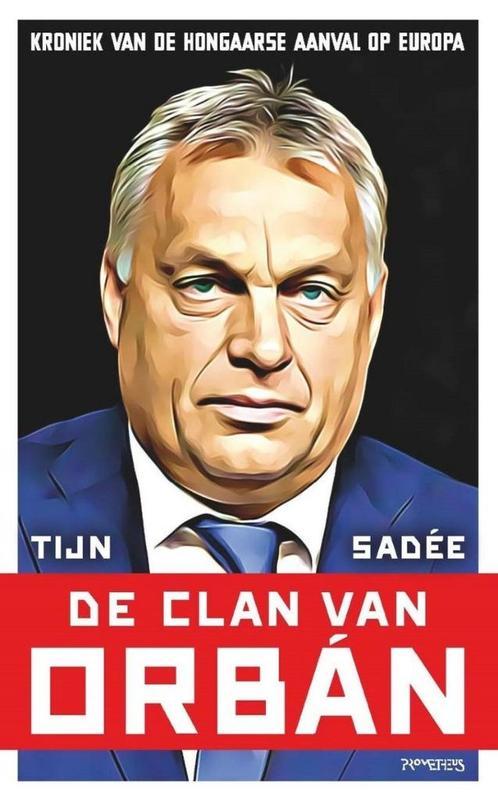 De clan van Orbán Kroniek van de Hongaarse aanval op Europa, Boeken, Politiek en Maatschappij, Verzenden
