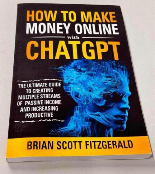 How to Make Money Online with ChatGPT Chat-GPT handleiding, Boeken, Informatica en Computer, Ophalen of Verzenden