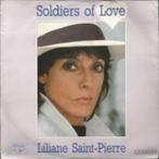 Single /  Liliane Saint-Pierre -  Soldiers of love <, Ophalen of Verzenden, Single