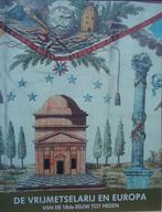 De vrijmetselarij en Europa van de 18de eeuw tot heden, Ophalen of Verzenden, Europa