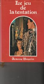 Le jeu de la tentation  roman Jeanne Bourin, Livres, Jeanne Bourin, Comme neuf, Europe autre, Enlèvement ou Envoi