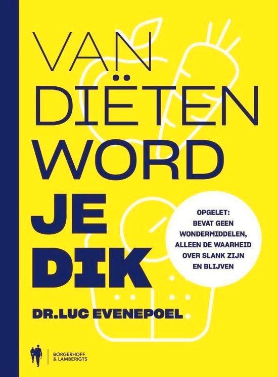boek:van diëten word je dik+Levenslank/dr.Luc Evenepoel, Boeken, Gezondheid, Dieet en Voeding, Zo goed als nieuw, Dieet en Voeding