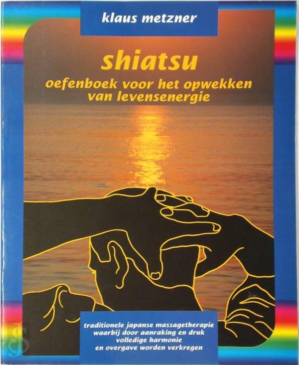 Klaus Metzner  “shiatsu”, Enlèvement ou Envoi, Comme neuf, Autres sujets/thèmes, Manuel d'instruction