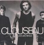 Clouseau – Live like Kings / Every single time  – Single, 7 pouces, En néerlandais, Utilisé, Enlèvement ou Envoi