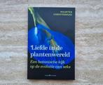 Liefde in de plantenwereld, botanische kijk op evolutie seks, Boeken, Bloemen, Planten en Bomen, Maarten Christenhusz, Nieuw, Ophalen of Verzenden