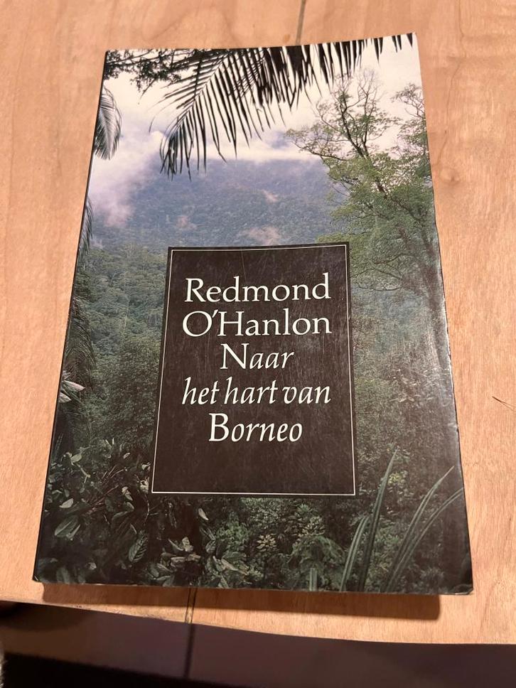 Naar het hart van Borneo - Redmond O' Hanlon, Boeken, Reisverhalen, Gelezen, Australië en Nieuw-Zeeland, Ophalen of Verzenden