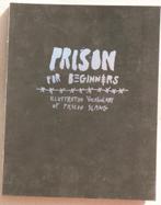 Prison For Beginners, Ophalen of Verzenden