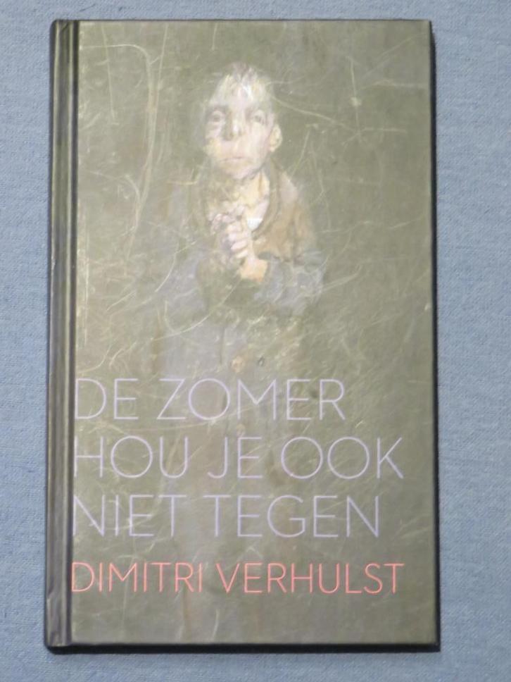 De Zomer hou je ook niet tegen - Dimitri Verhulst, Boeken, Boekenweekgeschenken, Nieuw, Ophalen of Verzenden