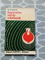 DE BEGINSELEN VAN DE SCHEIKUNDE (M. De Geeter), Boeken, Wetenschap, Ophalen of Verzenden