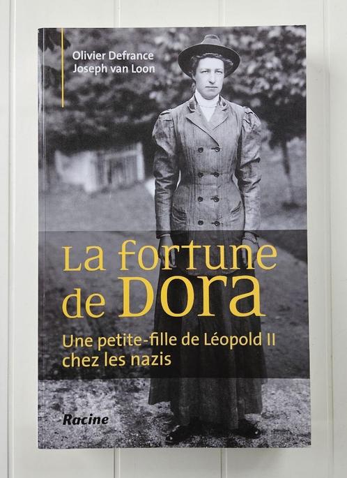 La fortune de Dora - Une petite-fille de Léopold II chez les, Livres, Guerre & Militaire, Utilisé, Deuxième Guerre mondiale, Enlèvement ou Envoi