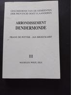 ARROND DENDERMONDE  FRANS DE POTTER  JAN BROECKAERT, Livres, Histoire nationale, Comme neuf, FRANS DE POTTER, Enlèvement ou Envoi