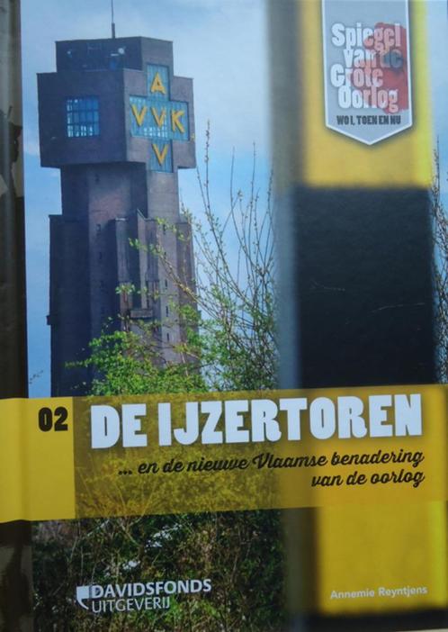 De IJzertoren ... en de nieuwe Vlaamse benadering van de oor, Boeken, Oorlog en Militair, Ophalen of Verzenden