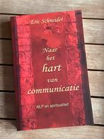 Naar het hart van communicatie • Eric Schneider, Boeken, Ophalen of Verzenden, Zo goed als nieuw