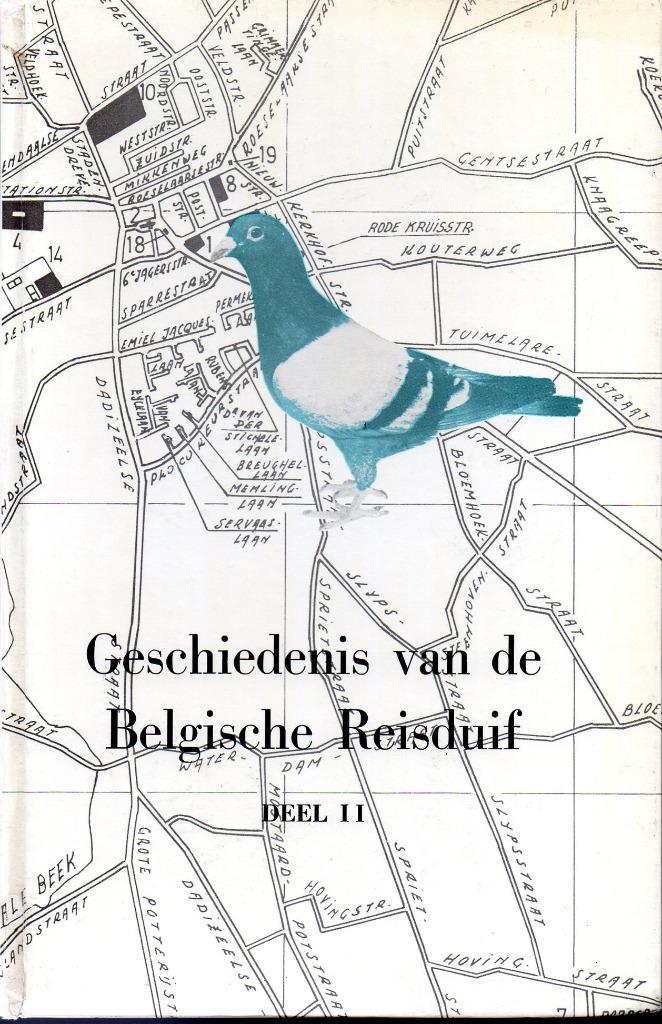 Geschiedenis van de Belgische reisduif - deel II, Boeken, Dieren en Huisdieren, Gelezen, Vogels, Ophalen of Verzenden