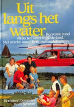 Uit langs het water|Rommert Boonstra,Kees Scherer 901005036X, Boeken, Reisgidsen, Ophalen of Verzenden, Zo goed als nieuw, Reisgids of -boek