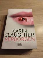 Karin Slaughter - Verborgen, Ophalen of Verzenden, Zo goed als nieuw, Karin Slaughter
