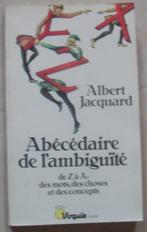 Abécédaire de l'ambiguité - Albert Jacquard, Livres, Enlèvement ou Envoi