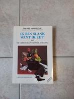 Ik ben slank want ik eet! of De geheimen van onze voeding, Ophalen of Verzenden, Zo goed als nieuw, M. Montignac