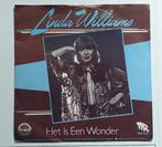 Linda Williams – Het is Een Wonder, Nederlandstalig, Ophalen of Verzenden, 7 inch, Single