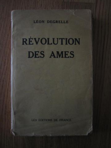LA REVOLUTION DES AMES. LEON DEGRELLE. DEDICACE. 1938.