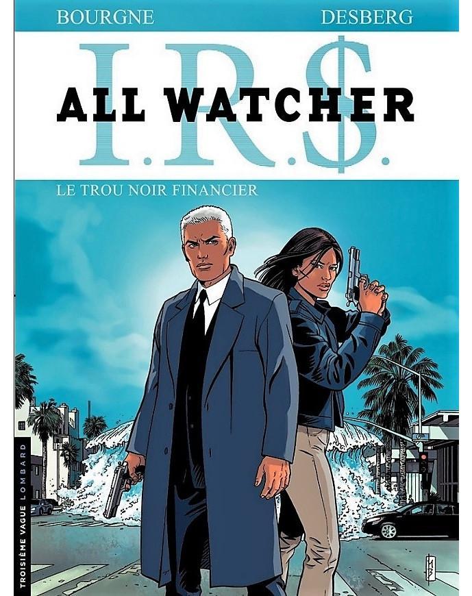 I.R.$. All Watcher ~ Le trou noir financier ~ Tome 7 eo 2011, Boeken, Stripverhalen, Zo goed als nieuw, Eén stripboek, Ophalen of Verzenden